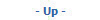 - Up -