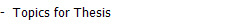-  Topics for Thesis
